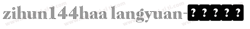 zihun144haa langyuan字体转换